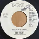 7inch Vinyl Single - Bob Welch - I'll Dance Alone