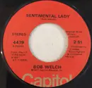 7inch Vinyl Single - Bob Welch - Sentimental Lady / Hot Love, Cold World