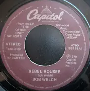 Bob Welch - Rebel Rouser