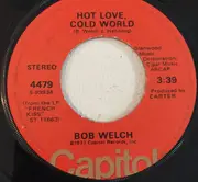 7inch Vinyl Single - Bob Welch - Sentimental Lady / Hot Love, Cold World