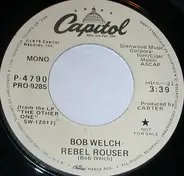 Bob Welch - Rebel Rouser