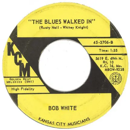 Bob White - The Blues Walked In / Lately