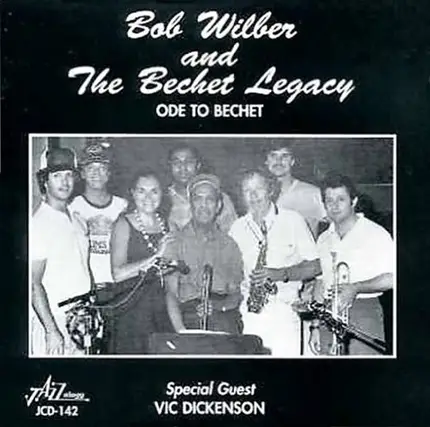 Bob Wilber And The Bechet Legacy - Ode to Bechet