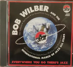 Bob Wilber - Everywhere You Go There's Jazz