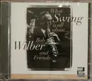 CD - Bob Wilber And Friends - What Swing Is All About...