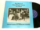 LP - Bob Wilber Jazz Repertory Ensemble - The Music Of King Oliver's Creole Jazz Band Volume One