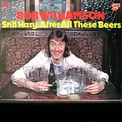 Bob Williamson - Still Hazy, After All These Beers