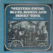 Bob Willis & His Texas Playboys, Rocky Bill Ford & His Sunset Wranglers... - Western Swing Blues, Boogie And Honky Tonk Vol. 7