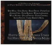 Bob Wills / Gene Autry / Buck Owens a.o. - Happy Trails & Honky Tonks - The History Of Country Music