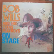 Bob Wills & His Texas Playboys - On Stage