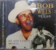 Bob Wills & His Texas Playboys - Plain Country Boys