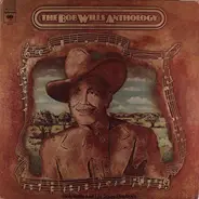 Bob Wills & His Texas Playboys - The Bob Wills Anthology