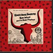 LP - Bob Wills & His Texas Playboys - Ranch House Favorites - Mono