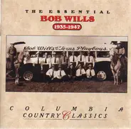 Bob Wills & His Texas Playboys - The Essential Bob Wills (1935-1947)