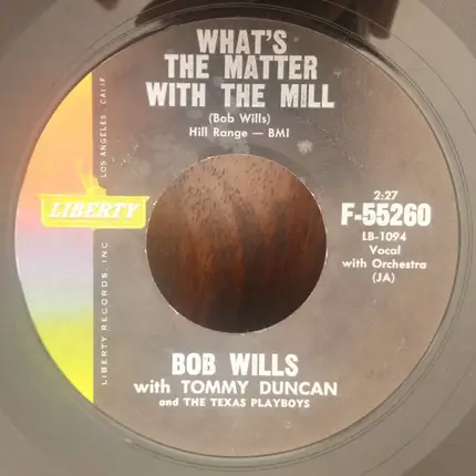 Bob Wills & Tommy Duncan And The Texas Playboys - What's The Matter With The Mill?