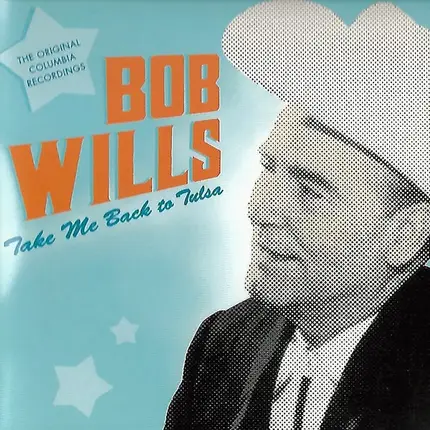 Bob Wills - Take Me Back To Tulsa