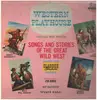 LP - Bob Wilson , Len Stokes , Carter Farriss - Western Playhouse featuring Bob Wilson: Songs and Stories of the Great Wild West