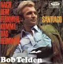 7inch Vinyl Single - Bob Telden - Nach Dem Fernweh, Kommt Das Heimweh