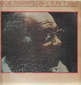 Bob Thompson - 7 In 7 Out