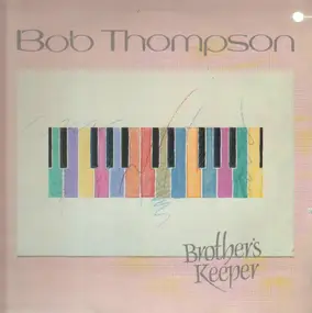 Bob Thompson - Brother's Keeper