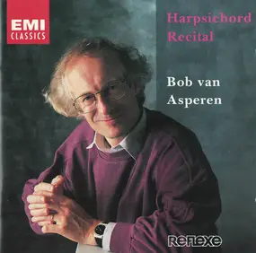 Bob van Asperen - Harpsichord Recital