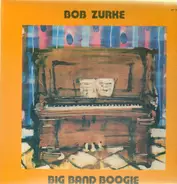 Bob Zurke - Big Band Boogie