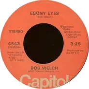 Bob Welch - Ebony Eyes