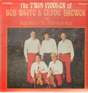 Bob White & Clyde Brewer with Dick Allen & The River Road Boys - The Twin Fiddles Of Bob White & Clyde Brewer