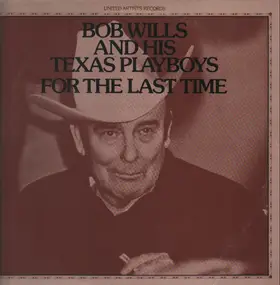 Bob Wills & His Texas Playboys - For the Last Time