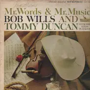 Bob Wills & Tommy Duncan With The Texas Playboys - Mr. Words & Mr. Music