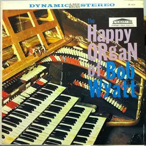 Bob Wyatt - The Happy Organ Of Bob Wyatt