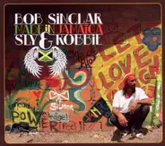 Bob Sinclar / Sly & Robbie - Made in Jamaica