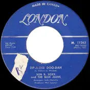 Bob B. Soxx & the Blue Jeans - Zip-A-Dee Doo-Dah / Flip And Nitty