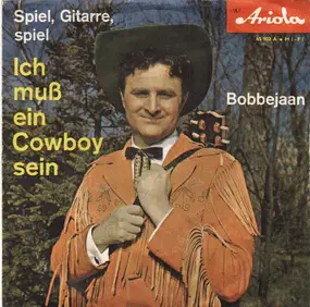 Bobbejaan - Ich Muss Ein Cowboy Sein