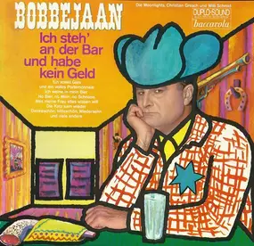 Bobbejaan - Ich Steh' An Der Bar Und Habe Kein Geld