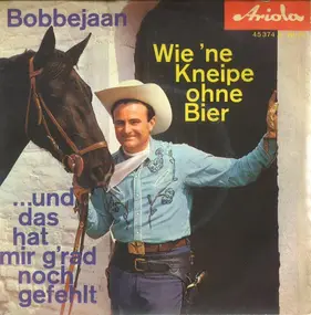 Bobbejaan - Wie 'ne Kneipe Ohne Bier