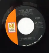 Bobbi Martin - Goin' South / Give A Woman Love