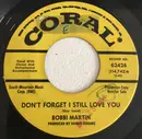 7inch Vinyl Single - Bobbi Martin - Don't Forget I Still Love You