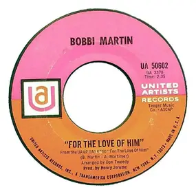 Bobbi Martin - For The Love Of Him / Fall To Pieces