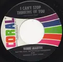 7inch Vinyl Single - Bobbi Martin - I Can't Stop Thinking Of You / A Million Thanks To You