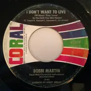 Bobbi Martin - I Don't Want To Live / Holding Back The Tears