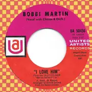 7inch Vinyl Single - Bobbi Martin - I Love Him / I Think Of You - company sleeve