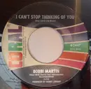 7inch Vinyl Single - Bobbi Martin - I Can't Stop Thinking Of You / A Million Thanks To You