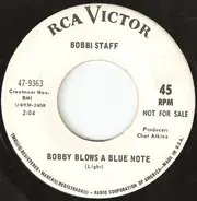 Bobbi Staff - Bobby Blows A Blue Note / He Chickened Out On Me!