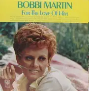 Bobbi Martin - For the Love of Him