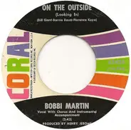 Bobbi Martin - On The Outside (Looking In) / Don't Forget I Still Love You