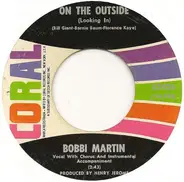 Bobbi Martin - On The Outside (Looking In) / Don't Forget I Still Love You