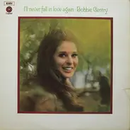 Bobbie Gentry - I'll Never Fall In Love Again