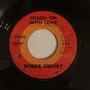 7inch Vinyl Single - Bobbie Gentry - Touch 'em With Love