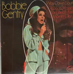 Bobbie Gentry - Way Down South